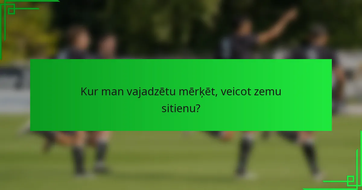 Kur man vajadzētu mērķēt, veicot zemu sitienu?